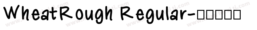 WheatRough Regular字体转换